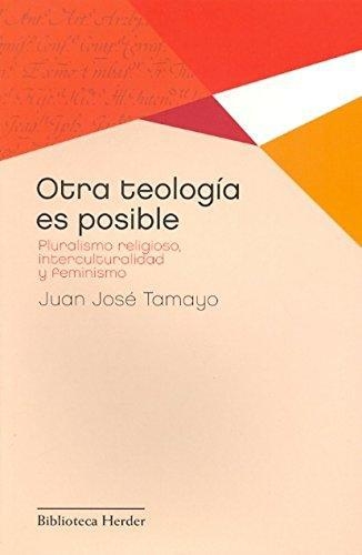 Otra Teologia Es Posible