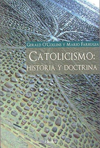 Catolicismo Historia Y Doctrina