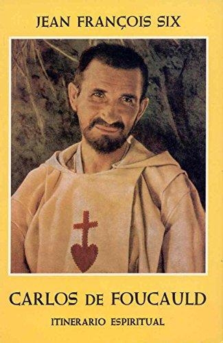 Itinerario Espiritual De Carlos De Foucauld