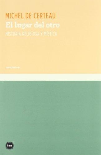 Lugar Del Otro Historia Religiosa Y Mistica, El