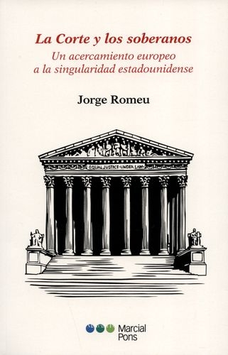 Corte Y Los Soberanos Un Acercamiento Europeo A La Singularidad Estadeounidense, La