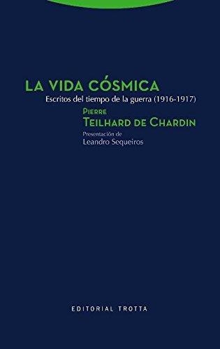 Vida Cosmica. Escritos Del Tiempo De La Guerra 1916-1917, La