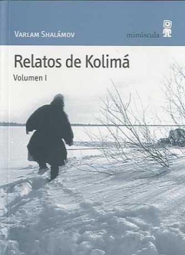 Relatos De Kolima Vol.I