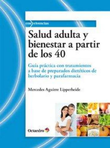 Salud Adulta Y Bienestar A Partir De Los 40