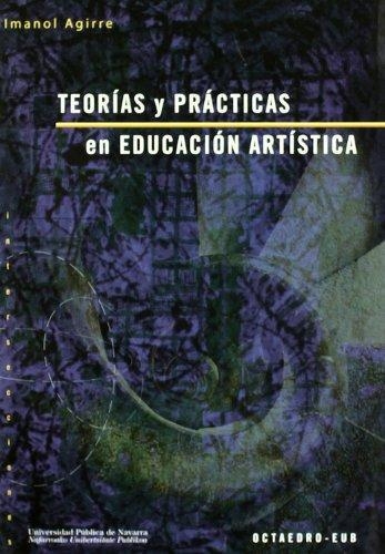 Teorias Y Practicas En Educacion Artistica