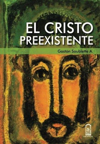 Cristo Preexistente, El