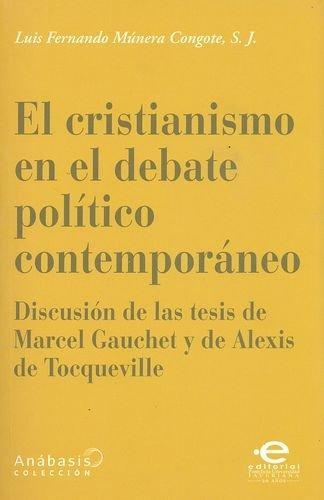 Cristianismo En El Debate Politico Contemporaneo, El