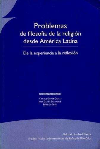 Problemas De Filosofia (1) De La Religion Desde America Latina. De La Experiencia A La Reflexion