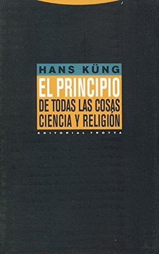 Principio De Todas Las Cosas (2ª Ed). Ciencia Y Religion, El