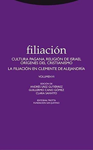 Filiacion Vi Cultura Pagana, Religion De Israel Origenes Del Cristianismo La Filiacion En Clemente De Alejandr