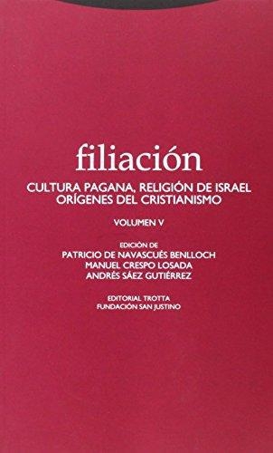 Filiacion V. Cultura Pagana, Religion De Israel, Origenes Del Cristianismo