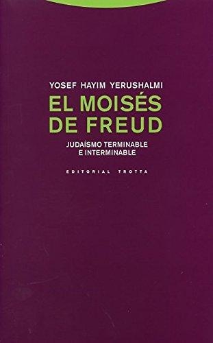 Moises De Freud. Judaismo Terminable E Interminable, El