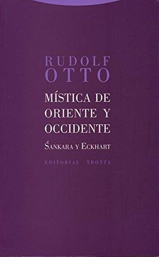 Mistica De Oriente Y Occidente. Sankara Y Eckhart