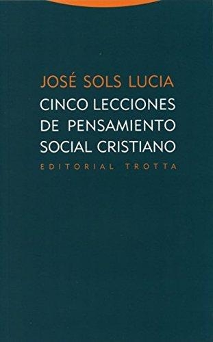 Cinco Lecciones De Pensamiento Social Cristiano