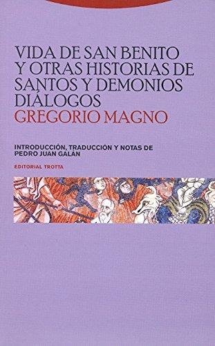 Vida De San Benito Y Otras Historias De Santos Y Demonios Dialogos