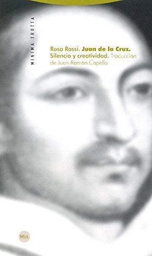 Juan De La Cruz (2ª Ed) Silencio Y Creatividad