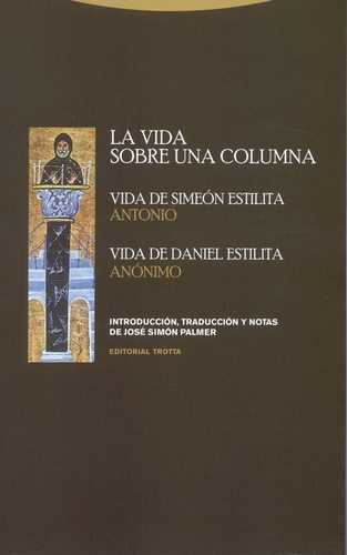 Vida Sobre Una Columna. Vida De Simeon Estilita. Vida De Daniel Estilita, La