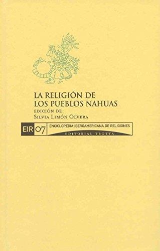 Religion De Los Pueblos Nahuas. Eir 07, La