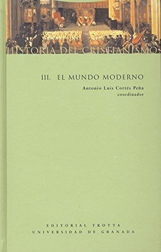Historia Del Cristianismo Iii (L) El Mundo Moderno