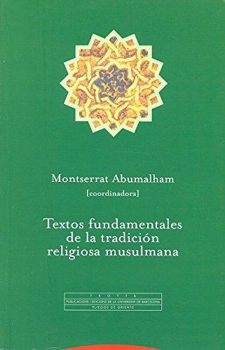 Textos Fundamentales De La Tradicion Religiosa Musulmana