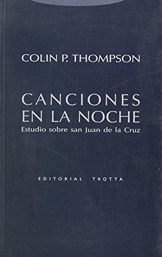 Canciones En La Noche. Estudio Sobre San Juan De La Cruz