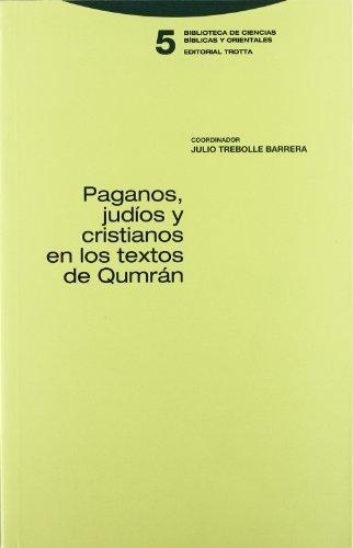 Paganos Judios Y Cristianos En Los Textos De Qumran