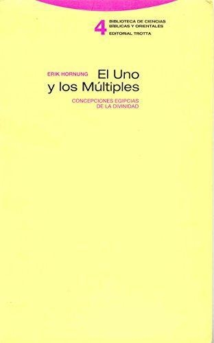 Uno Y Los Multiples. Concepciones Egipcias De La Divinidad, El