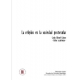 Religion En La Sociedad Postsecular. Transformacion Y Relocalizacion De Lo Religioso En La Modernidad, La
