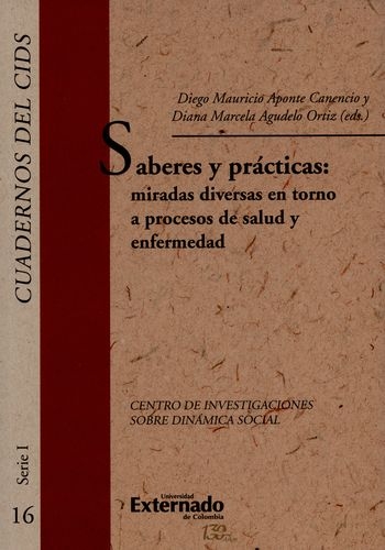 Saberes Y Practicas Miradas Diversas En Torno A Procesos De Salud Y Enfermedad