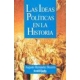 Ideas Politicas En La Historia (R) (2A.Reimp.), Las