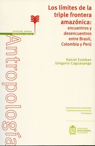 Limites De La Triple Frontera Amazonica Encuentros Y Desencuentros Entre Brasil Colombia Y Peru