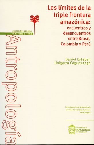 Limites De La Triple Frontera Amazonica Encuentros Y Desencuentros Entre Brasil Colombia Y Peru