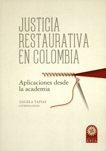 Justicia Restaurativa En Colombia Aplicaciones Desde La Academia