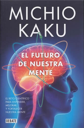 Futuro De Nuestra Mente, El