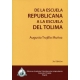 De La Escuela Republicana (3 Ed) A La Escuela Del Tolima