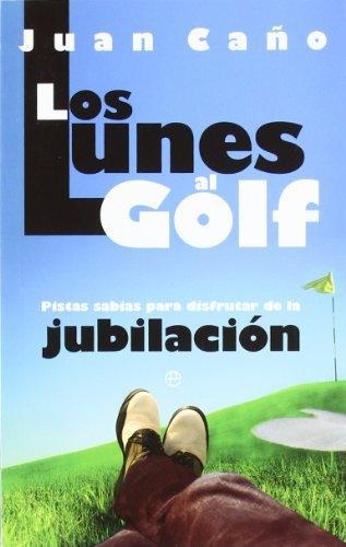 Lunes Al Golf, Los