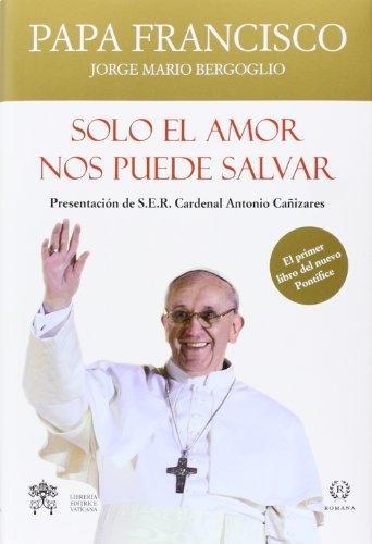 Solo El Amor Nos Puede Salvar