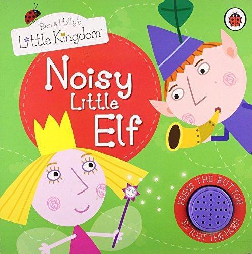 Ben And Hollys Little Kingdom: Noisy Lit