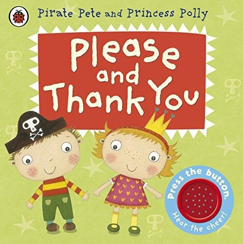 Please And Thank You: A Pirate Pete And