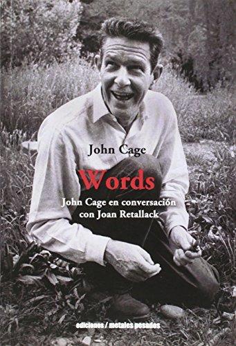 Words John Cage En Conversacion Con Joan Retallack