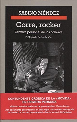 Corre, Rocker:Cronica Personal De Los