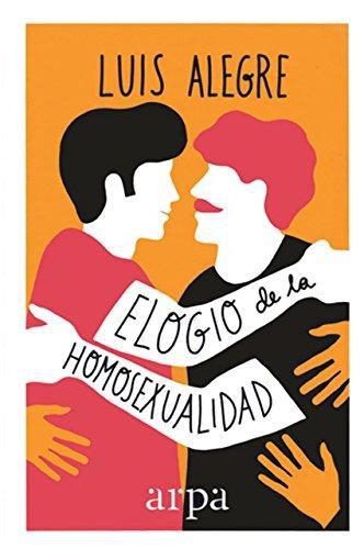 Elogio De La Homosexualidad