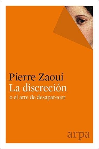 La Discrecion O El Arte De Desaparecer