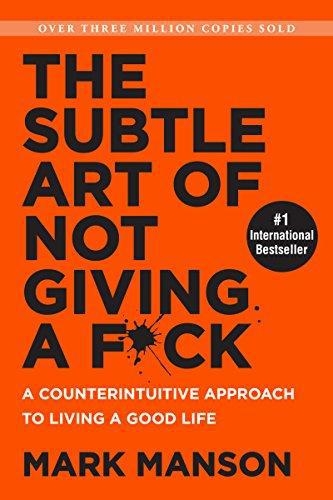 The Subtle Art of Not Giving a F*Ck