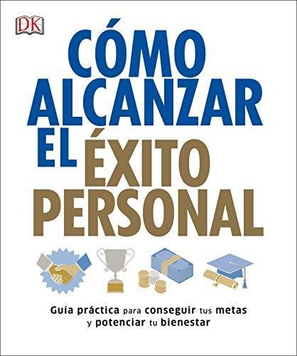 Como Alcanzar El Exito Personal