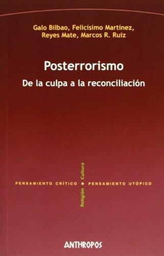 Posterrorismo De La Culpa A La Reconciliacion