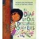 Dia En Que Descubres Quien Eres