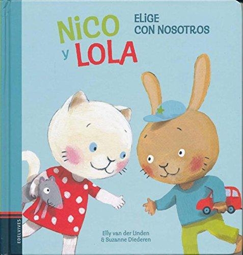 Nico Y Lola, Elige Con Nosotros