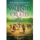 Hombres Valientes, Dioses Cruele