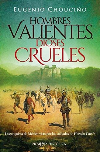 Hombres Valientes, Dioses Cruele